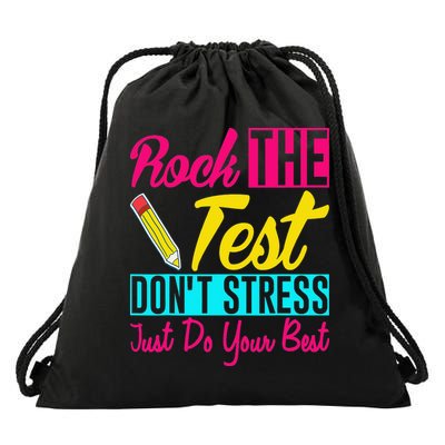 Rock The Test Dont Stress Just Do Your Best Testing Day Drawstring Bag