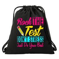 Rock The Test Dont Stress Just Do Your Best Testing Day Drawstring Bag