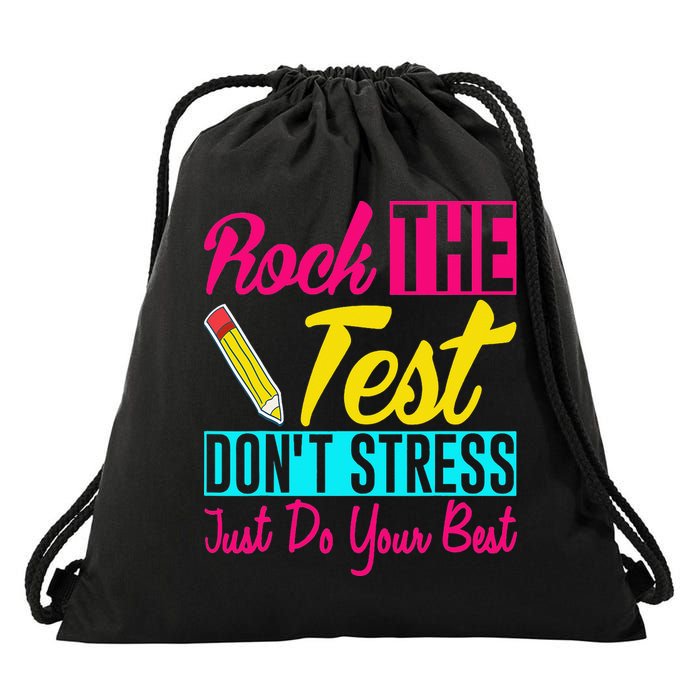 Rock The Test Dont Stress Just Do Your Best Testing Day Drawstring Bag