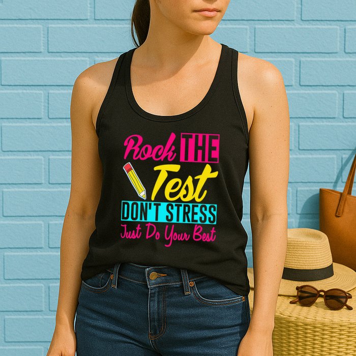 Rock The Test Dont Stress Just Do Your Best Testing Day Womens Tank Top
