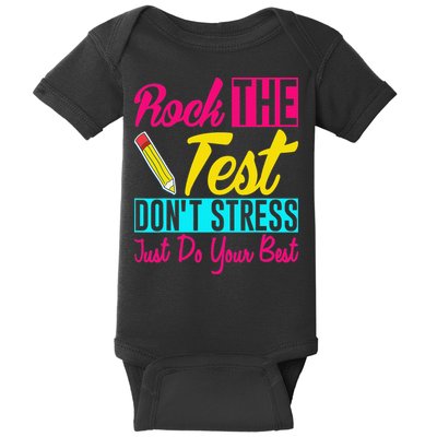 Rock The Test Dont Stress Just Do Your Best Testing Day Baby Bodysuit