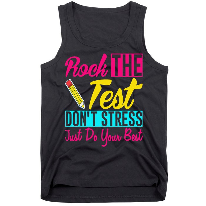Rock The Test Dont Stress Just Do Your Best Testing Day Tank Top