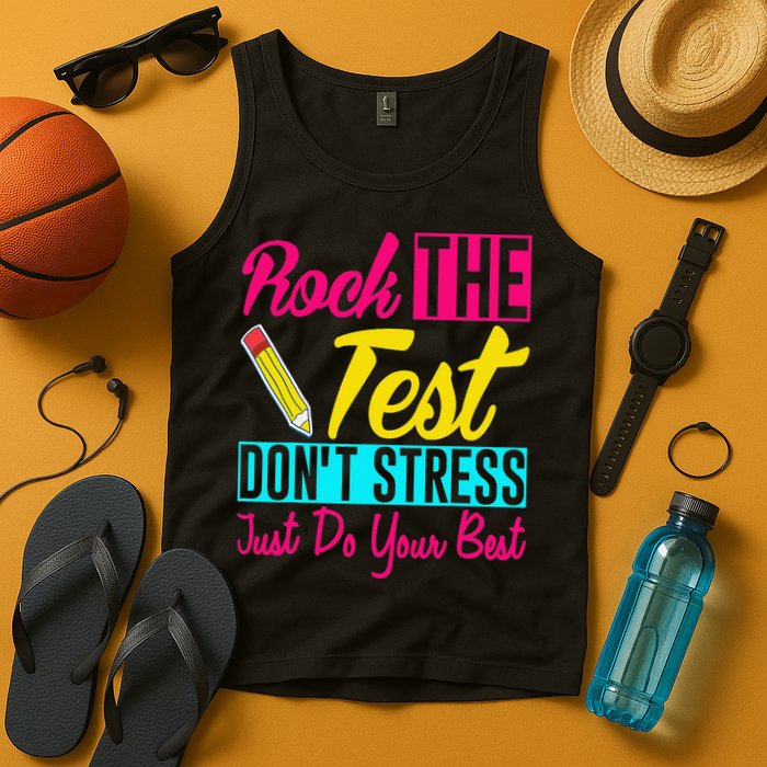 Rock The Test Dont Stress Just Do Your Best Testing Day Tank Top