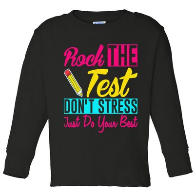 Rock The Test Dont Stress Just Do Your Best Testing Day Toddler Long Sleeve Shirt