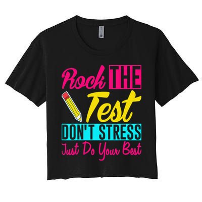 Rock The Test Dont Stress Just Do Your Best Testing Day Crop Top