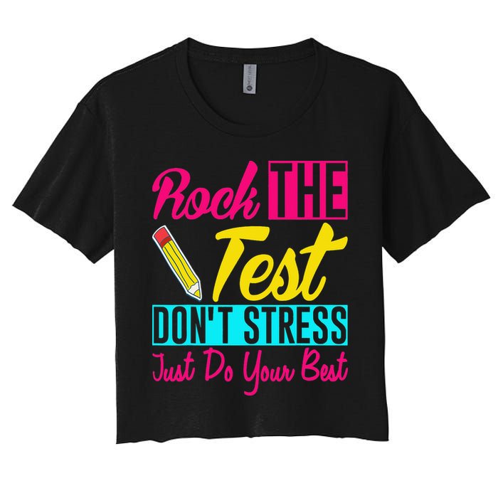 Rock The Test Dont Stress Just Do Your Best Testing Day Crop Top
