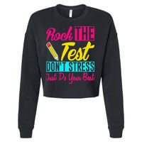 Rock The Test Dont Stress Just Do Your Best Testing Day Cropped Pullover Crew