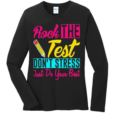 Rock The Test Dont Stress Just Do Your Best Testing Day Ladies Long Sleeve Shirt