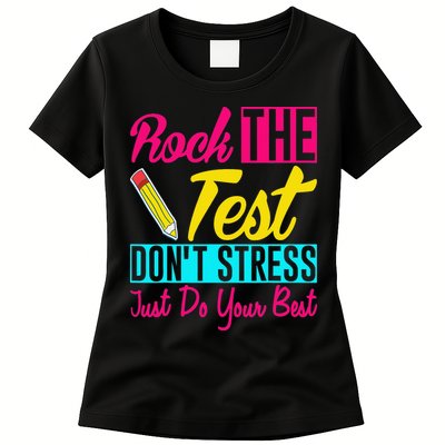 Rock The Test Dont Stress Just Do Your Best Testing Day Womens T-Shirt