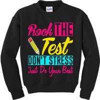 Rock The Test Dont Stress Just Do Your Best Testing Day Kids Sweatshirt