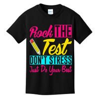Rock The Test Dont Stress Just Do Your Best Testing Day Kids T-Shirt