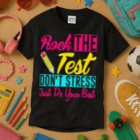 Rock The Test Dont Stress Just Do Your Best Testing Day Kids T-Shirt