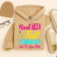 Rock The Test Dont Stress Just Do Your Best Testing Day Hoodie
