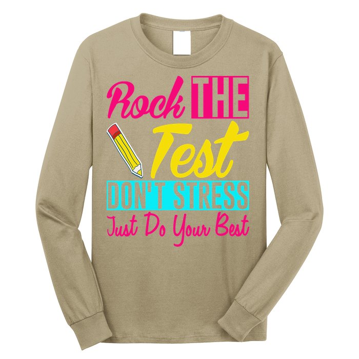Rock The Test Dont Stress Just Do Your Best Testing Day Long Sleeve Shirt