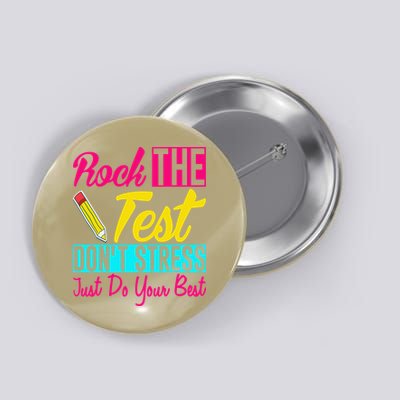 Rock The Test Dont Stress Just Do Your Best Testing Day Button