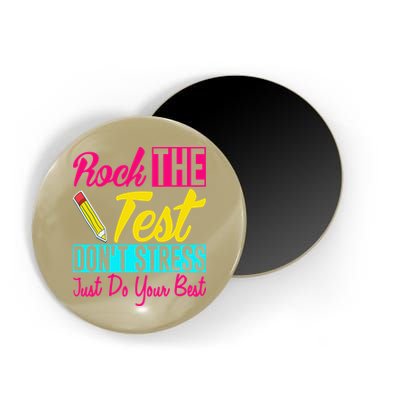 Rock The Test Dont Stress Just Do Your Best Testing Day Magnet