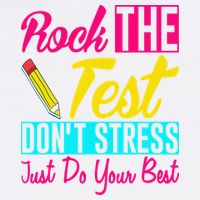 Rock The Test Dont Stress Just Do Your Best Testing Day Garment-Dyed Sweatshirt