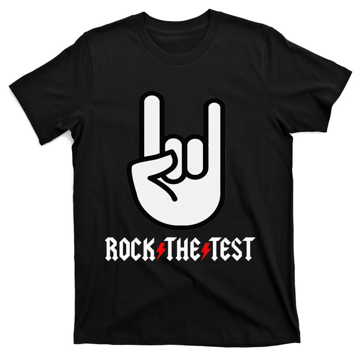 Rock The Test Teacher Test Day Testing Day Funny Teacher T-Shirt