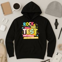 Rock The Test Day Motivational Retro Teachers Testing Day Hoodie