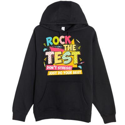 Rock The Test Day Motivational Retro Teachers Testing Day Premium Pullover Hoodie
