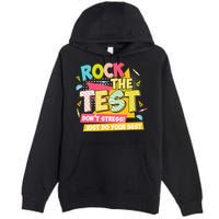 Rock The Test Day Motivational Retro Teachers Testing Day Premium Pullover Hoodie