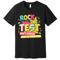 Rock The Test Day Motivational Retro Teachers Testing Day Premium T-Shirt