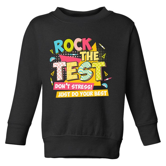 Rock The Test Day Motivational Retro Teachers Testing Day Toddler Sweatshirt