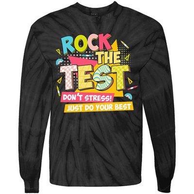 Rock The Test Day Motivational Retro Teachers Testing Day Tie-Dye Long Sleeve Shirt