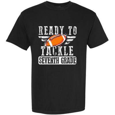 Ready To Tackle Seventh Grade Football Ball Back To School Garment-Dyed Heavyweight T-Shirt