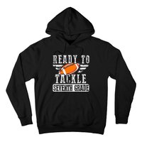 Ready To Tackle Seventh Grade Football Ball Back To School Hoodie