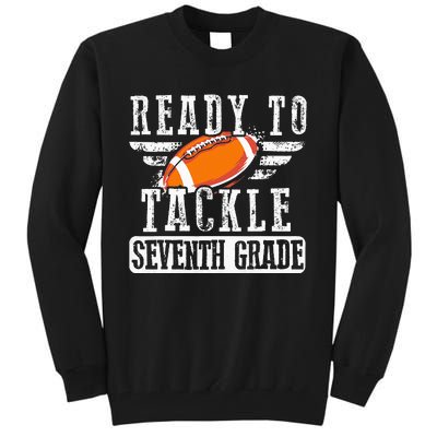 Ready To Tackle Seventh Grade Football Ball Back To School Tall Sweatshirt