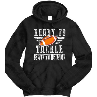 Ready To Tackle Seventh Grade Football Ball Back To School Tie Dye Hoodie