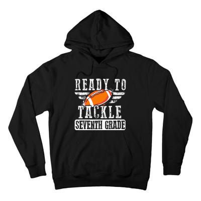 Ready To Tackle Seventh Grade Football Ball Back To School Tall Hoodie