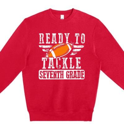 Ready To Tackle Seventh Grade Football Ball Back To School Premium Crewneck Sweatshirt