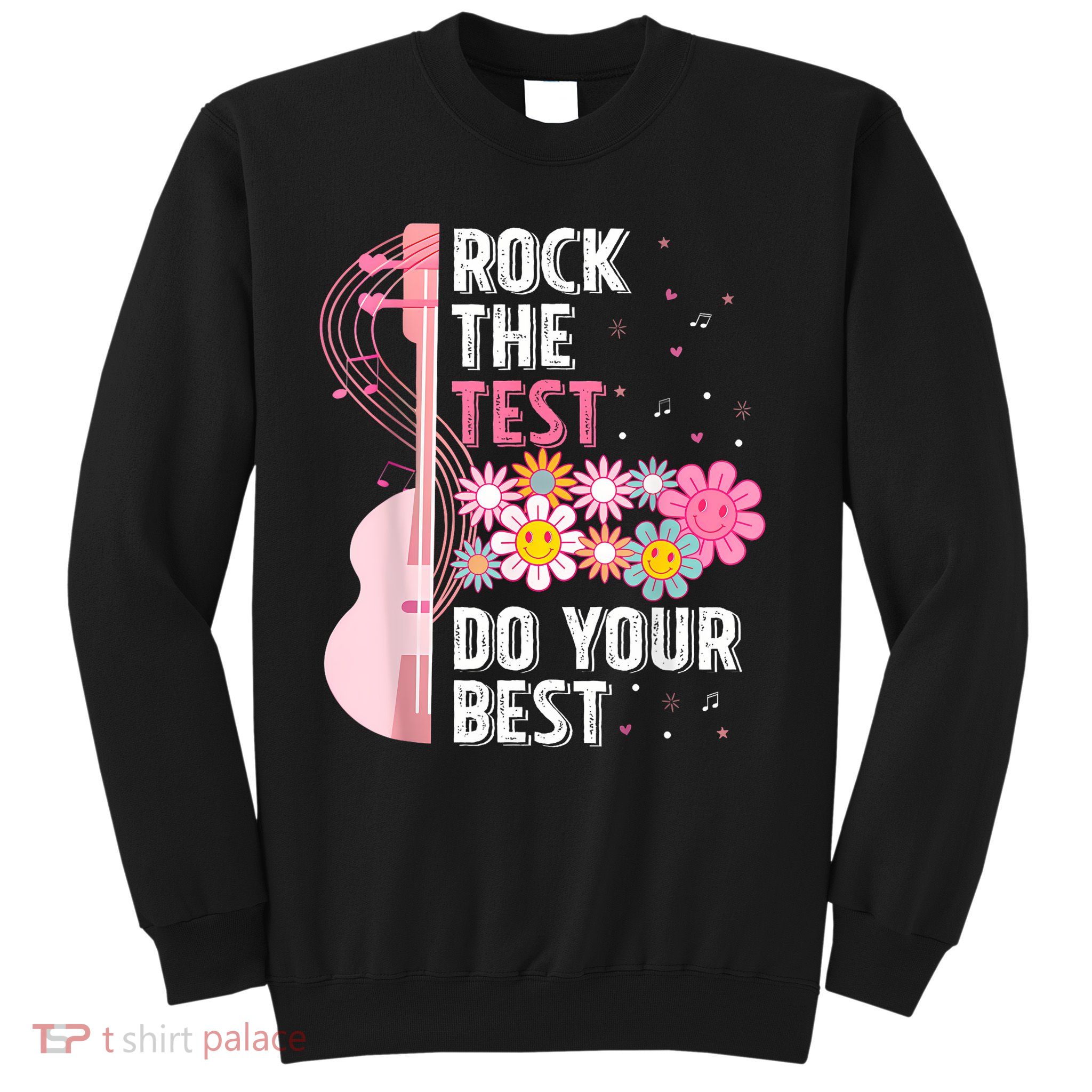Rock The Test Do Your Best Sweatshirt