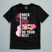 Rock The Test Do Your Best T-Shirt