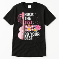Rock The Test Do Your Best Tall T-Shirt
