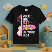Rock The Test Do Your Best Toddler T-Shirt
