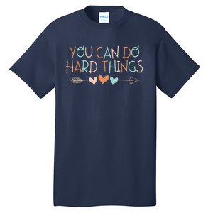 Rock The Test Day Teacher You Can Do Hard Things Tall T-Shirt