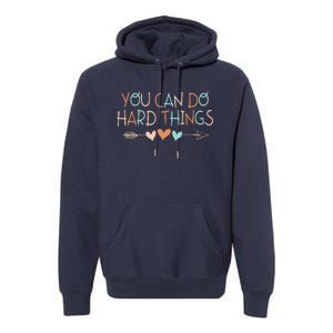 Rock The Test Day Teacher You Can Do Hard Things Premium Hoodie