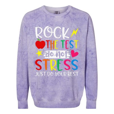 Rock The Test Do Not Stress Test Day Testing Motivational Colorblast Crewneck Sweatshirt