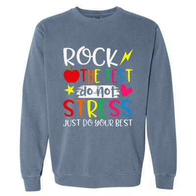 Rock The Test Do Not Stress Test Day Testing Motivational Garment-Dyed Sweatshirt