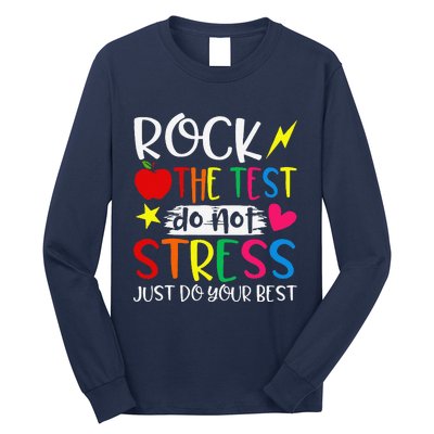 Rock The Test Do Not Stress Test Day Testing Motivational Long Sleeve Shirt