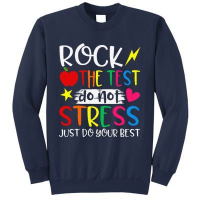 Rock The Test Do Not Stress Test Day Testing Motivational Sweatshirt