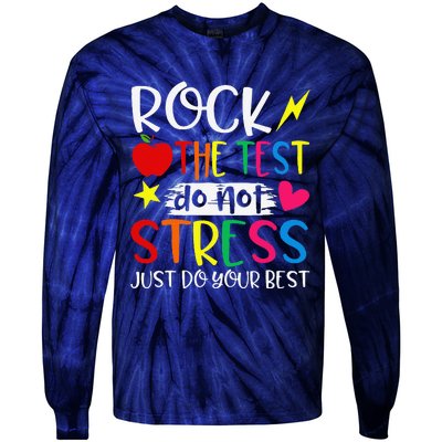 Rock The Test Do Not Stress Test Day Testing Motivational Tie-Dye Long Sleeve Shirt