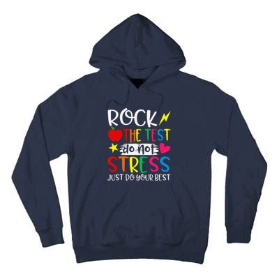 Rock The Test Do Not Stress Test Day Testing Motivational Tall Hoodie