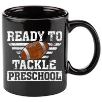 Ready To Tackle Preschool Football First Day Of School 11oz C Handle Ceramic Mug