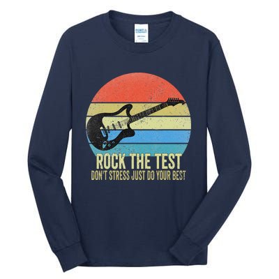 Rock The Test Dont Stress Test Day Funny Testing Day Teacher Tall Long Sleeve T-Shirt