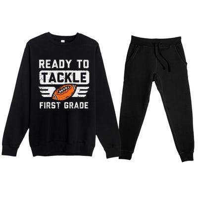 Ready To Tackle 1st Grade Football First Day Of School Sport Premium Crewneck Sweatsuit Set