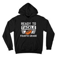 Ready To Tackle 4th Fourth Grade Football First Day School Hoodie